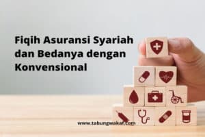 Fiqih Asuransi syariah dan perbedaan dengan asuransi konvesnsional