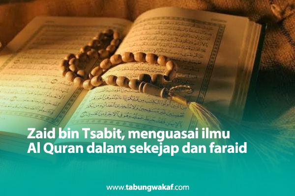 Zaid bin Tsabit, menguasai ilmu Al Quran dan Faraid