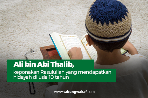 Ali bin Abi Thalib masuk islam pada usia 10 tahun